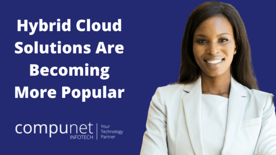 Hybrid Cloud Solutions Are Becoming More Popular