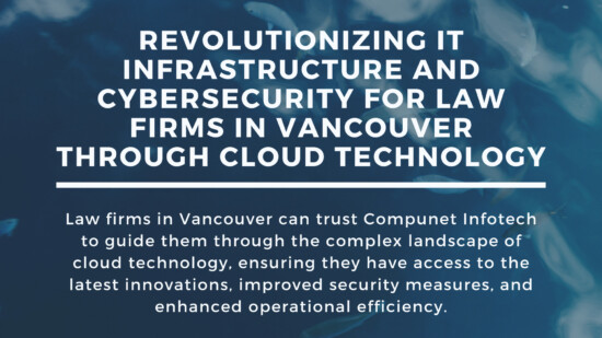 Cloud Technology Security For Greater Vancouver Law Firms